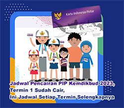 Jadwal Pencairan PIP Kemdikbud 2023, Termin 1 Sudah Cair, Ini Jadwal Setiap Termin Selengkapnya